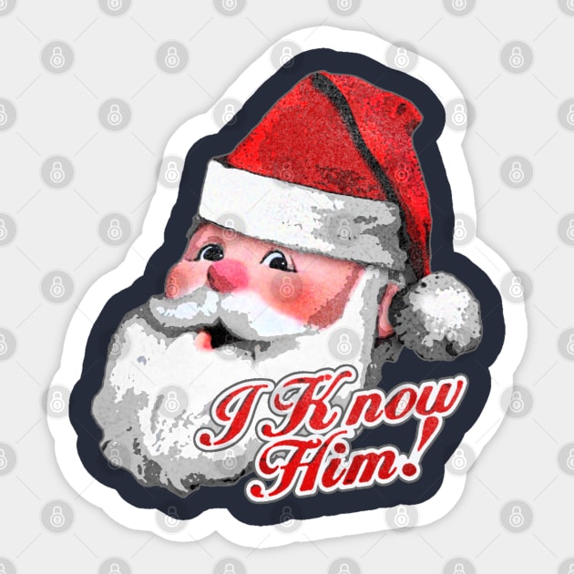 Classic Christmas Santa Claus I Know Him Elf Sticker by TeeCreations